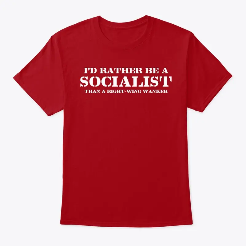 Better a socialist tee-shirt